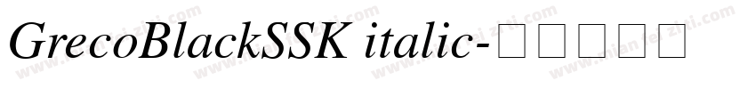 GrecoBlackSSK italic字体转换